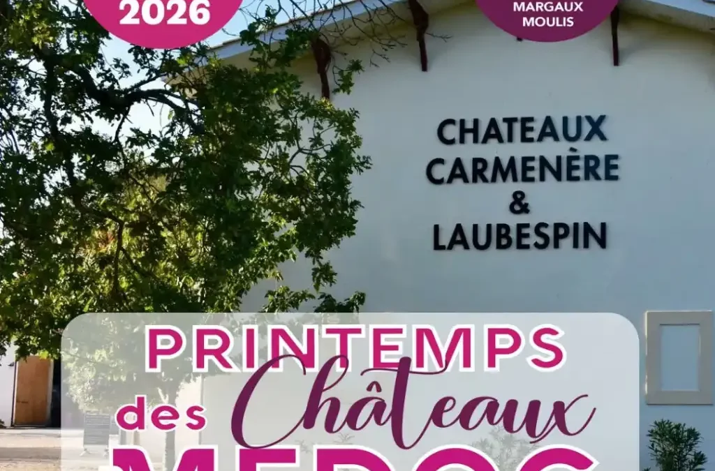 Portes Ouvertes – Printemps des Châteaux du Médoc 2026 au Château Carmenère